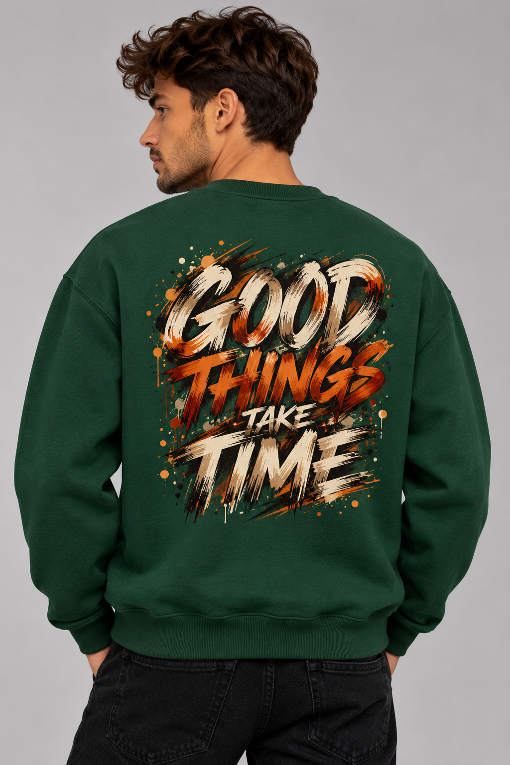Men's "Good Things Take Time" Forest Green Oversized Sweatshirt