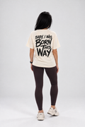 "Born This Way" Women's Graphic T-Shirt
