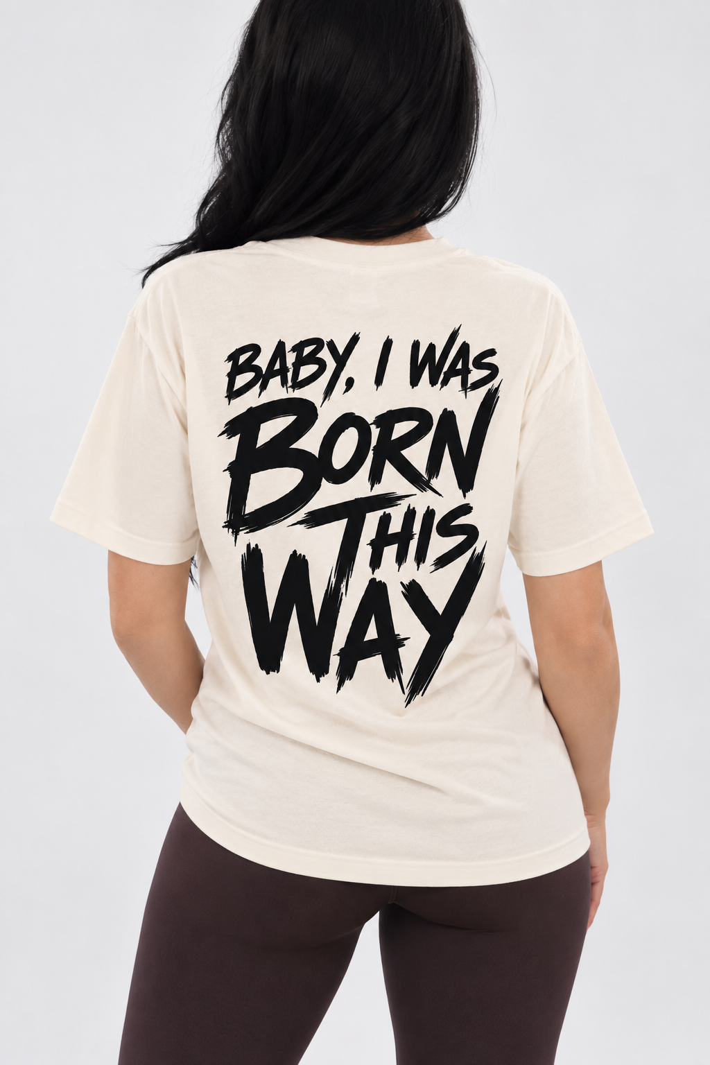 "Born This Way" Women's Graphic T-Shirt